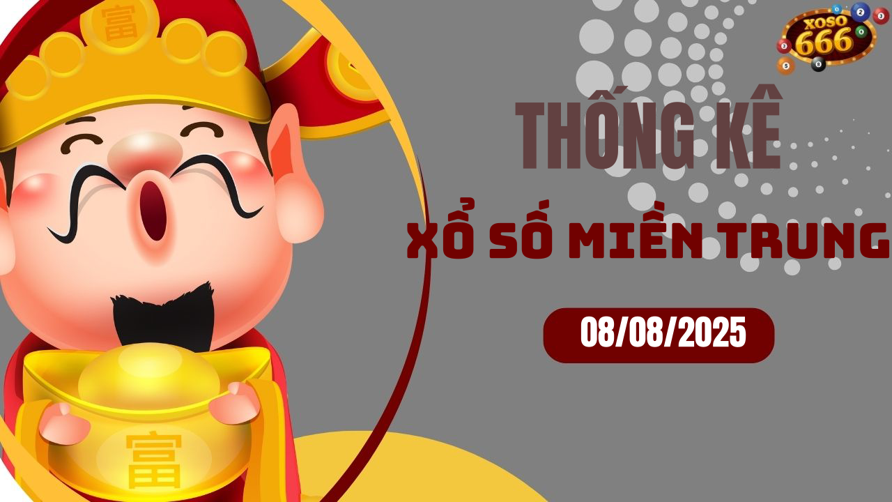 Thống kê XSMT 8/8/2025 - Phân tích xổ số miền Trung Thứ 6