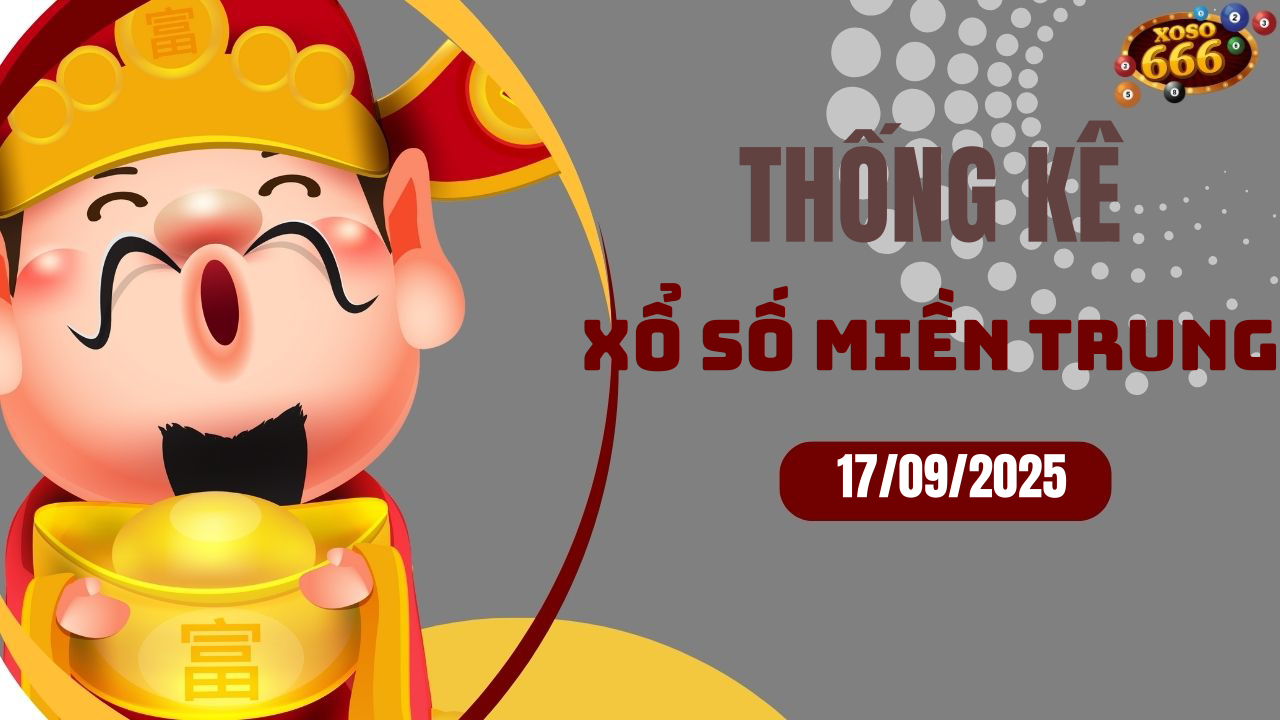 Thống kê XSMT 17/9/2025 - Phân tích xổ số miền Trung Thứ 4