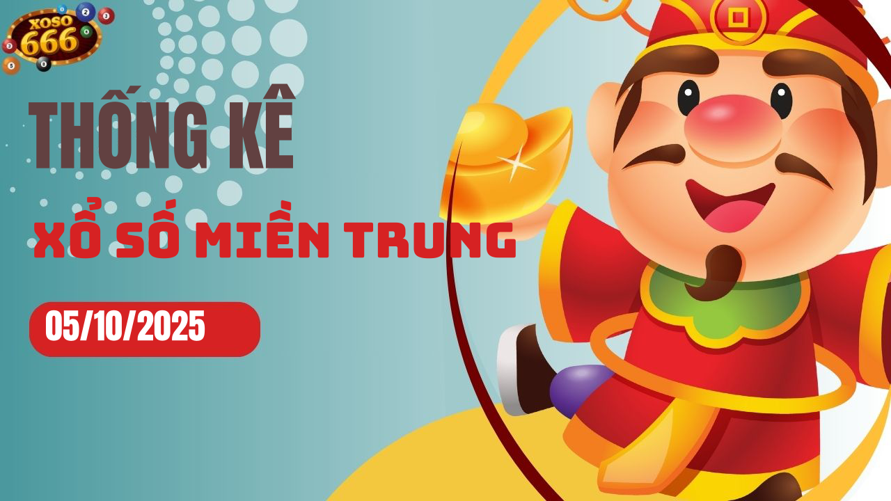 Thống kê XSMT 5/10/2025 - Phân tích xổ số miền Trung Chủ nhật