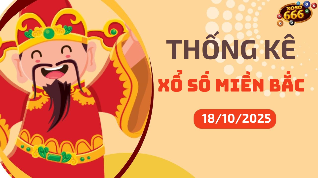 Thống kê XSMB 18/10/2025 hôm nay - Phân tích KQXS Miền Bắc chi tiết