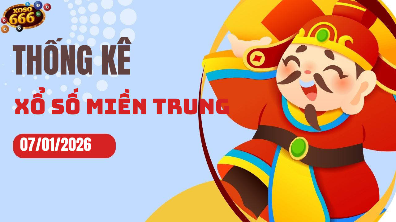 Thống kê XSMT 7/1/2026 - Phân tích xổ số miền Trung Thứ 4