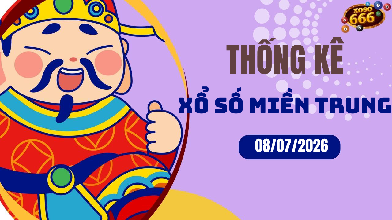Thống kê XSMT 8/7/2026 - Phân tích xổ số miền Trung Thứ 4