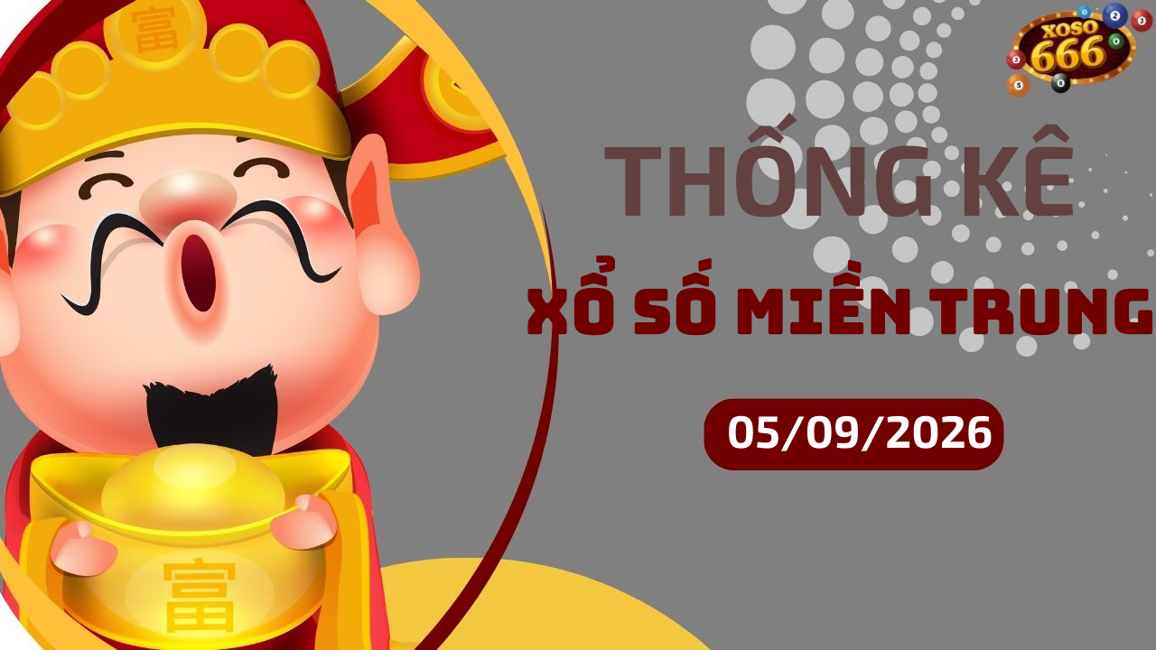 Thống kê XSMT 5/9/2026 - Phân tích xổ số miền Trung Thứ 7